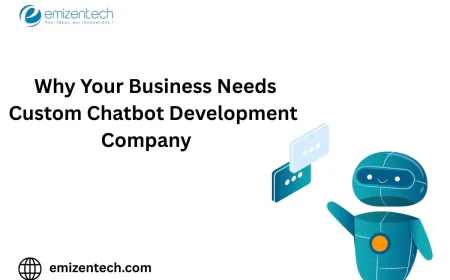 Why Your Business Needs Custom Chatbot Development Company