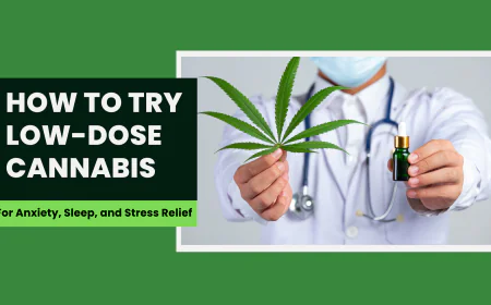 How to Safely Try Low Dose Cannabis for Anxiety, Sleep, and Stress Relief