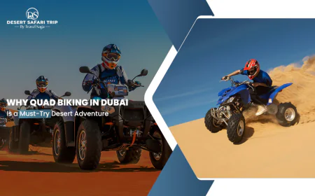 Why Quad Biking In Dubai Is a Must Try Desert Adventure?