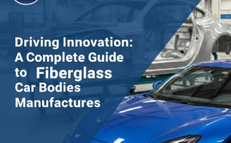 Driving Innovation: A Complete Guide to Fiberglass Car Bodies Manufacturers