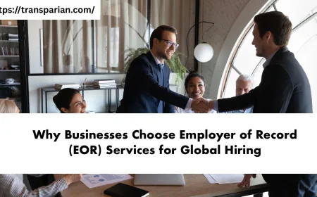 Why Businesses Choose Employer of Record (EOR) Services for Global Hiring