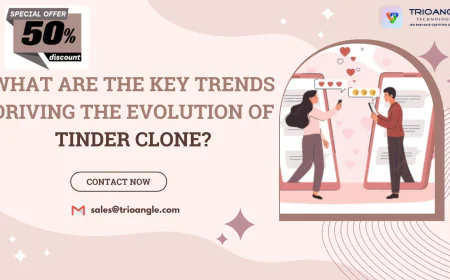 What Are the Key Trends Driving the Evolution of Tinder Clone?