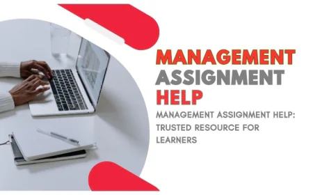 Management Assignment Help: Trusted Resource for Learners