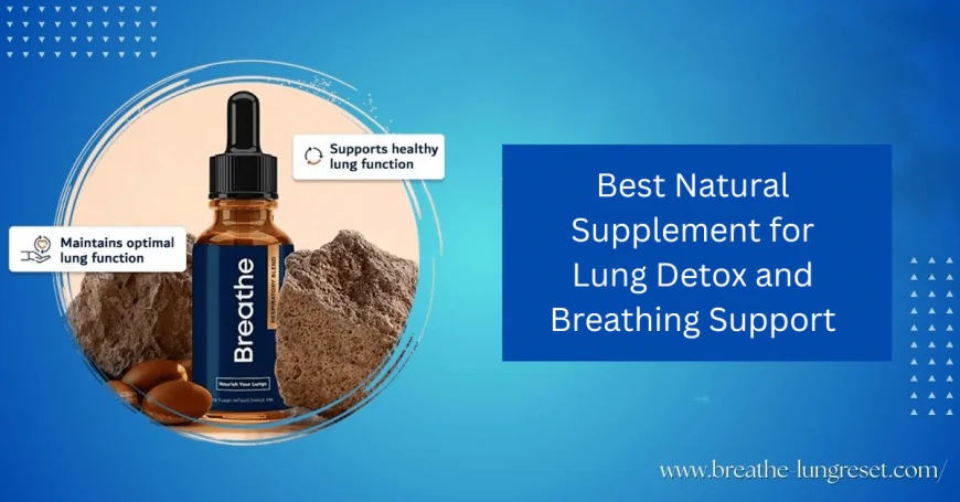 Breathe – Natural Lung Support for Easy Breathing