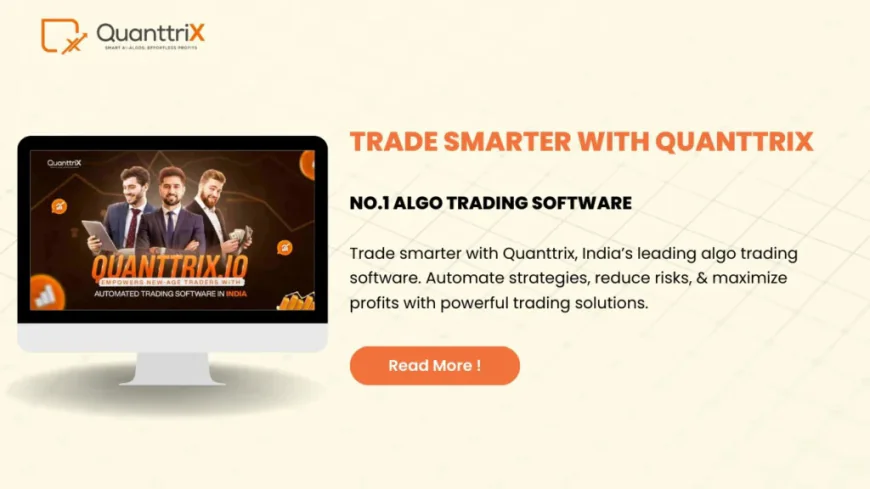 Trade Smarter with Quanttrix | Smart Trading Made Simple