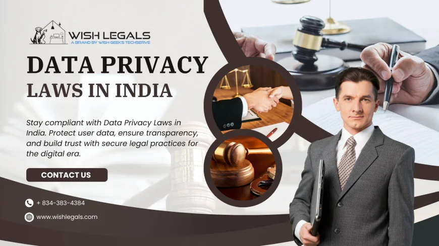 Business Guide to Data Privacy Laws in India | Wish Legals