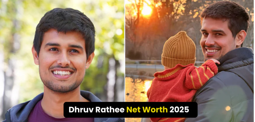 How Rich is Dhruv Rathee in 2025? Net Worth, Income Sources & Success Story