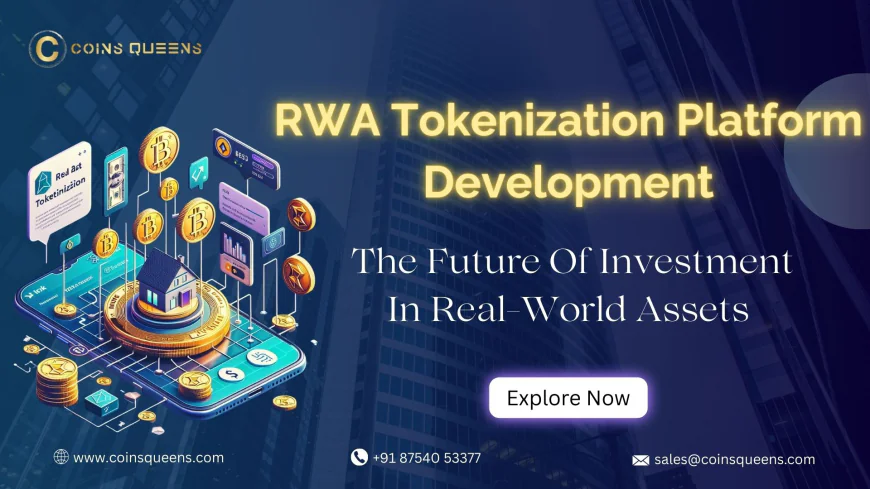 RWA Tokenization Platform Development: The Future Of Investment In Real-World Assets