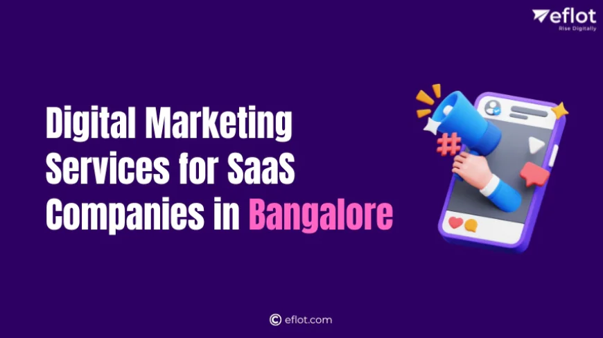 Digital Marketing Services for SaaS Companies in Bangalore
