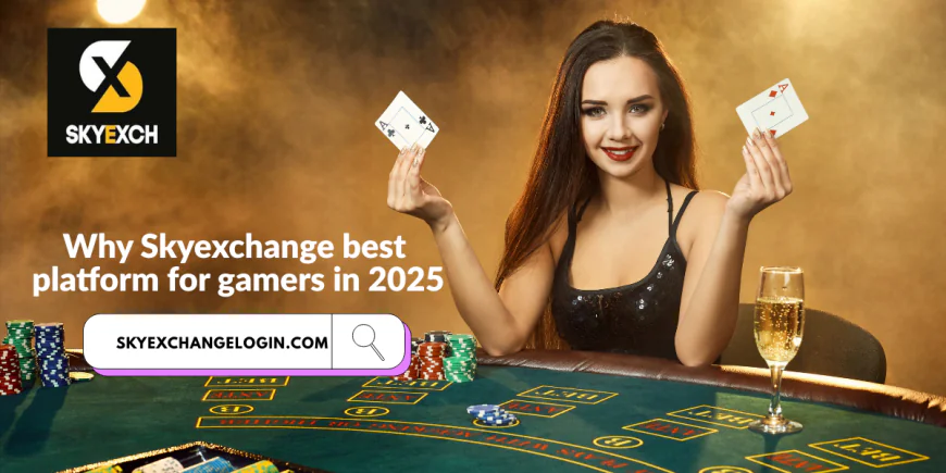 Skyexchange is the best platform for gamers in 2025