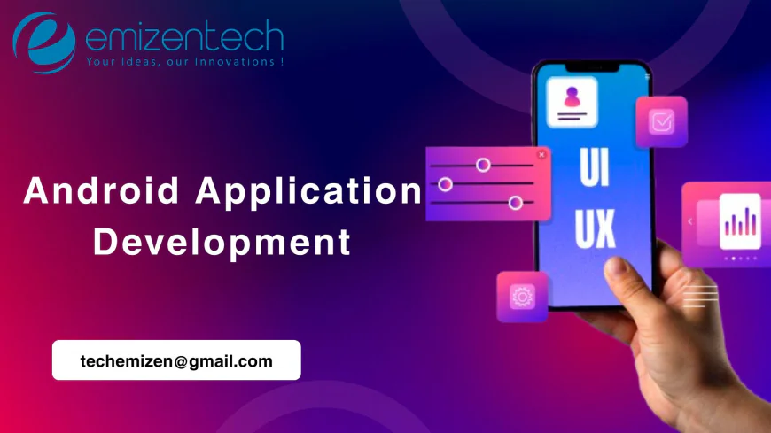 Android Application Development​