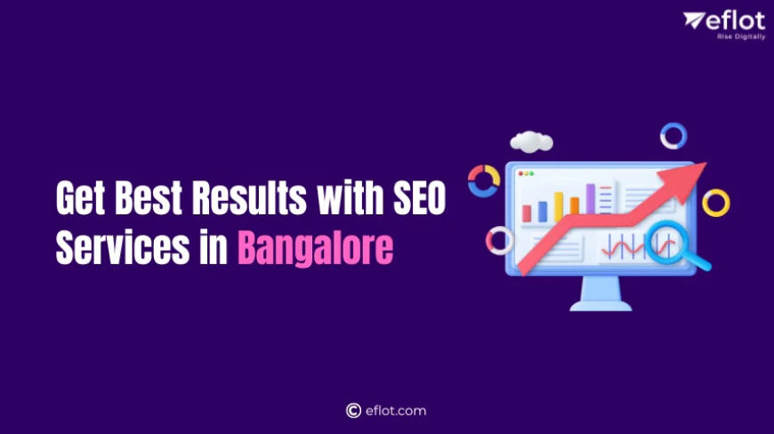Get Best Results with SEO Services in Bangalore
