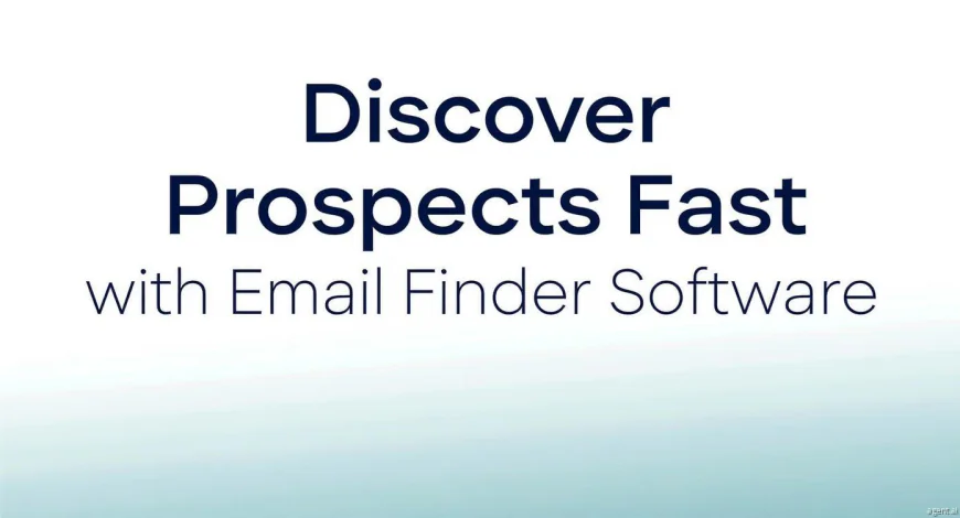 Discover Prospects Fast with Email Finder Software