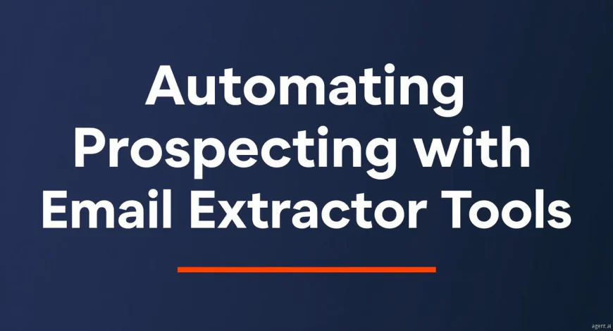 Automating Prospecting with Email Extractor Tools