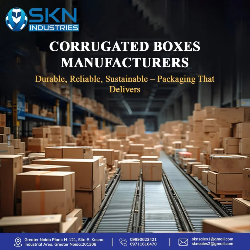 Best Corrugated Box Manufacturer for Safe and Secure Shipping
