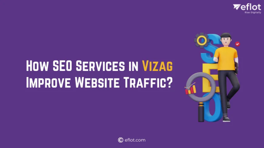 How to Choose the Top SEO Providers in Vizag