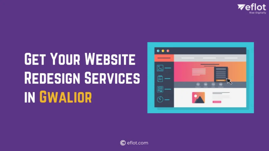Get Your Website Redesign Services in Gwalior