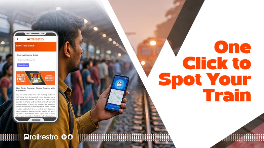 Spot Your Train: The Smart Way to Travel Stress-Free with RailRestro