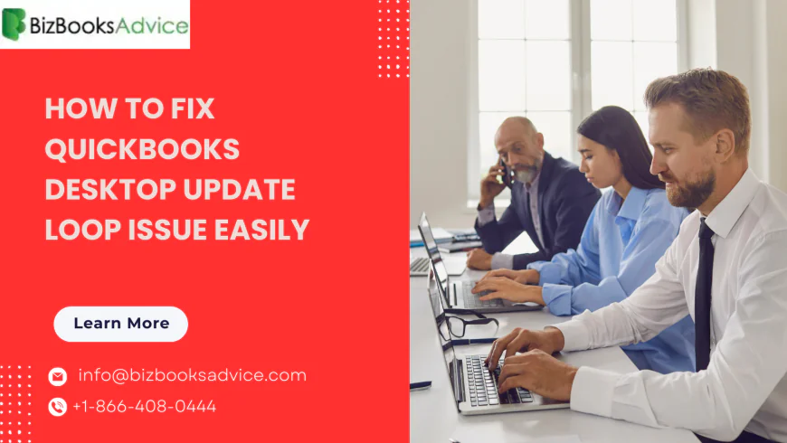 How to Fix QuickBooks Desktop Update Loop Issue Easily