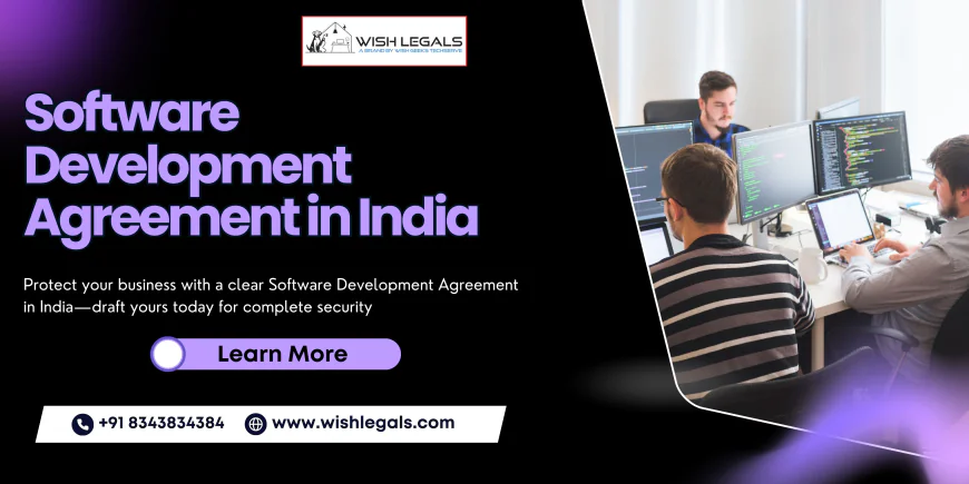 Software Development Agreement in India for Startups and Companies – Get Legal Support Now | Wish Legals