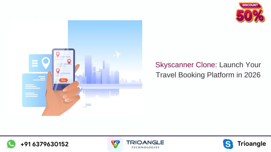 Skyscanner Clone: Launch Your Travel Booking Platform in 2026