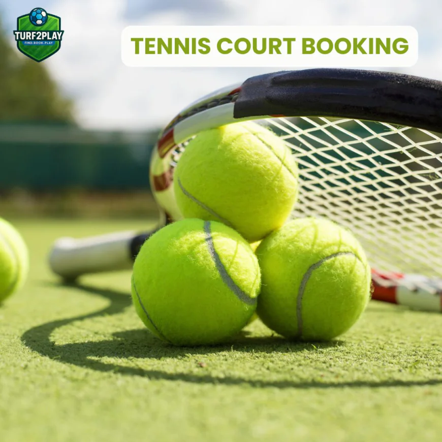 Easy Tennis Court Booking: Play Your Game Anytime