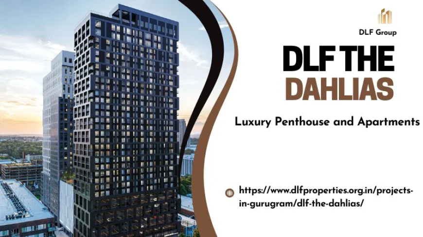 DLF The Dahlias : Ultra-Premium Penthouse and Apartments