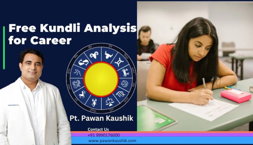 Free Kundli Analysis for Career: Can Your Stars Show the Right Path?