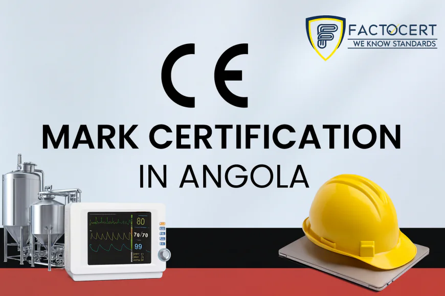 What is CE Mark Certification in Angola?