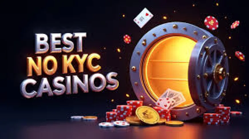 The Rise of No KYC Casinos: A Game-Changer for Online Gambling