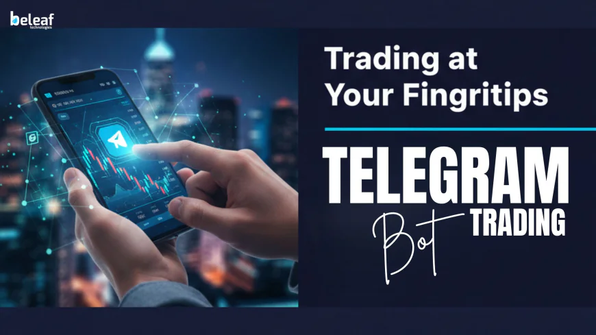 Trading at Your Fingertips: How Telegram Bots Are Changing the Game