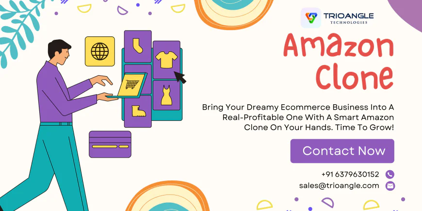 How can Amazon Clone App Development Globalize Your E-Commerce Business?