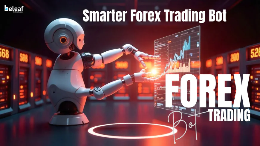Automating the Charts: Building a Smarter Forex Trading Bot