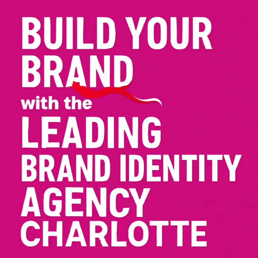 Build Your Brand with the Leading Brand Identity Agency Charlotte