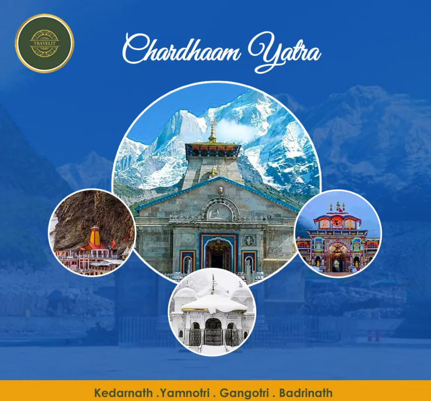Chardham Yatra Package: Complete Pilgrimage Guide by The Travelit