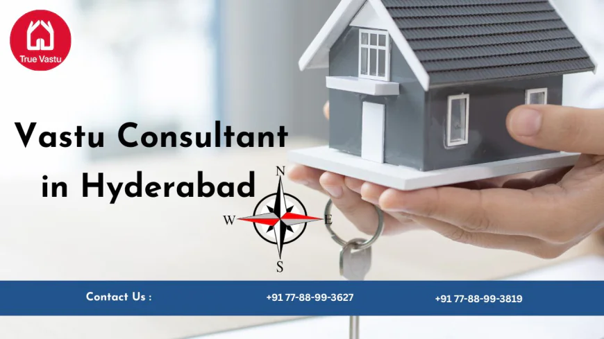 Vastu Consultant in Hyderabad – Online Guidance with True Vastu