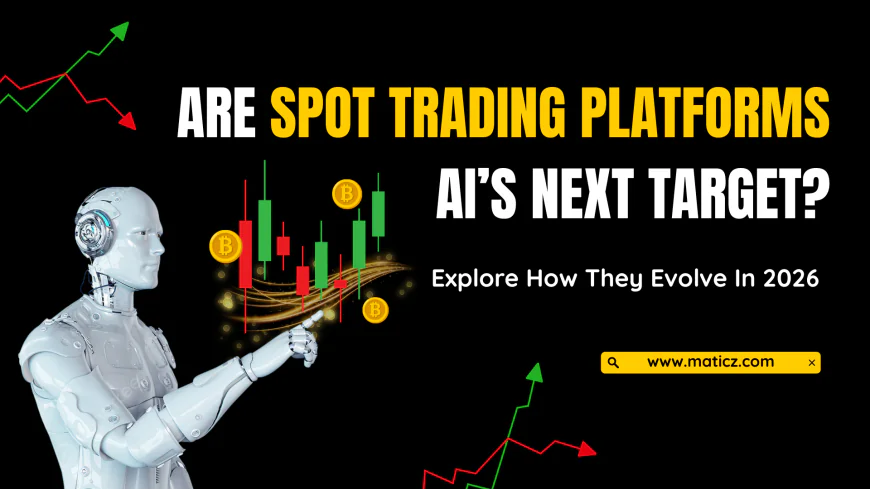 How AI Will Shape Spot Trading Platforms in 2026?