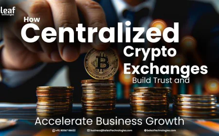 How Centralized Crypto Exchanges Build Trust and Accelerate Business Growth