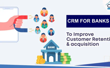 CRM for Banks: How Financial Institutions Improve Customer Retention