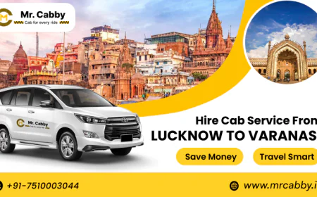 Hire cab Service from Lucknow to Varanasi Save Money, Travel Smart
