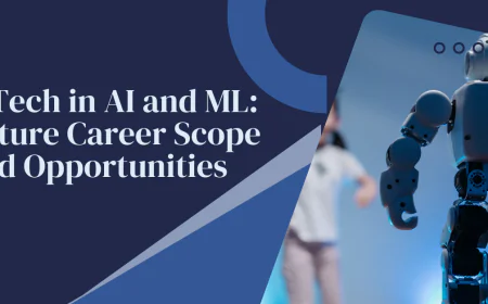 B Tech in AI and ML: Future Career Scope and Opportunities