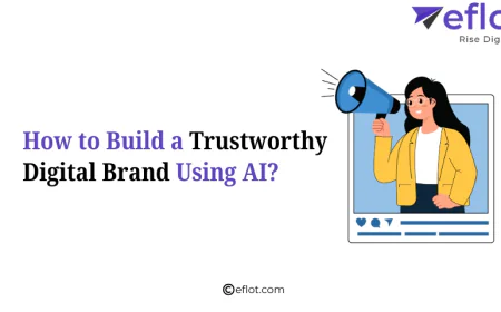 How to Build a Trustworthy Digital Brand Using AI?