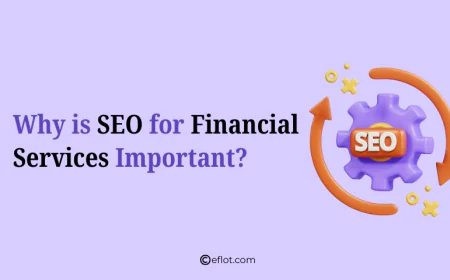 Why is SEO for Financial Services Important?