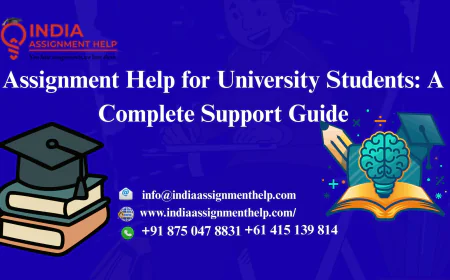 Assignment Help for University Students A Complete Support Guide