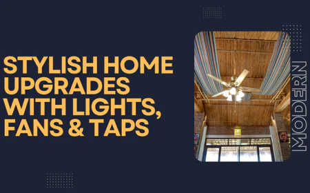 Stylish Home Upgrades with Lights, Fans & Taps