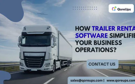 How Trailer Rental Software Simplifies Your Business Operations?