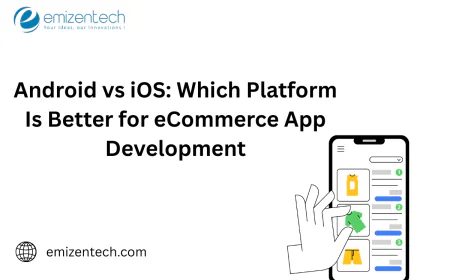 Android vs iOS: Which Platform Is Better for eCommerce App Development?