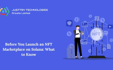 Before You Launch an NFT Marketplace on Solana: What to Know