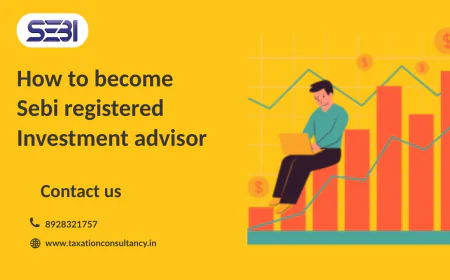 How to Become SEBI Registered Investment Advisor | SEBI Registration Guide