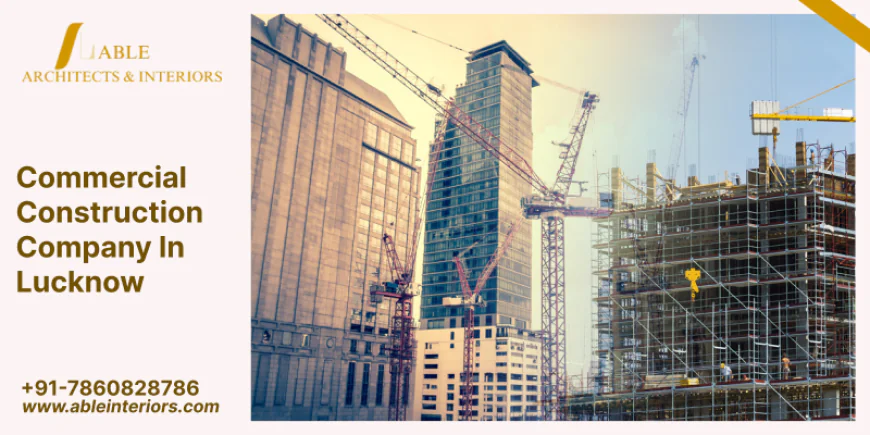 Office Space & Corporate Building Experts : Commercial Construction Company in Lucknow